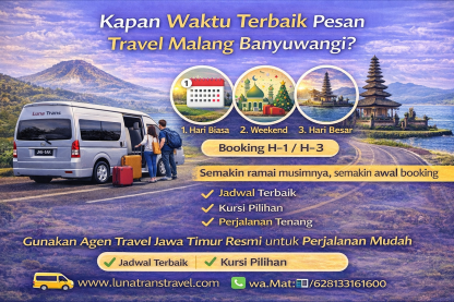 Kapan Waktu Terbaik Pesan Travel Malang Banyuwangi?